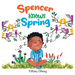 Spencer Knows Spring: A Charming Children's Book about Spring
