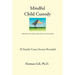 Mindful Child Custody: Thinking Outside the Child Custody Box 10 Family Court Secrets Revealed