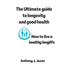 The Ultimate guide to longevity and good health: How to live a healthy longlife