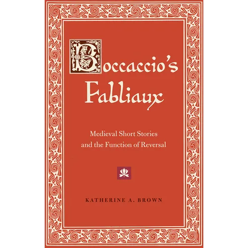 Boccaccio's Fabliaux: Medieval Short Stories and the Function of Reversal