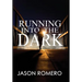 Running into the Dark: a blind man's record-setting run across America
