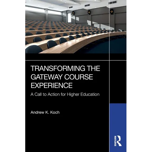 Transforming the Gateway Course Experience: A Call to Action for Higher Education