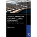 Transforming the Gateway Course Experience: A Call to Action for Higher Education