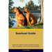 Boerboel Guide Boerboel Guide Includes: Boerboel Training, Diet, Socializing, Care, Grooming, and More