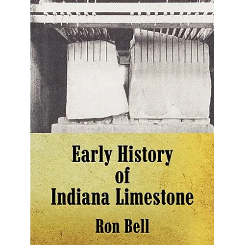 Early History of Indiana Limestone