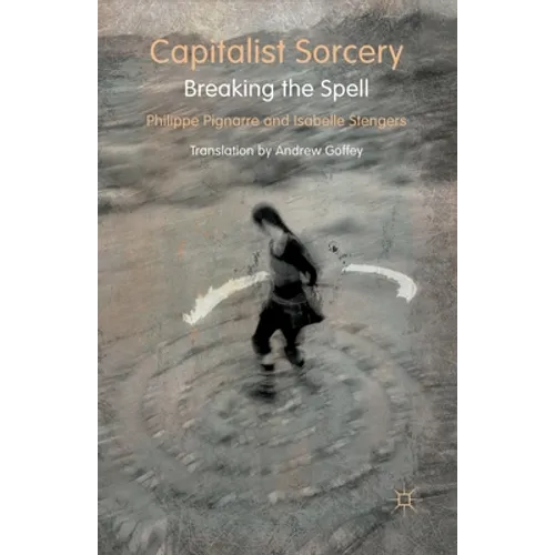 Capitalist Sorcery: Breaking the Spell