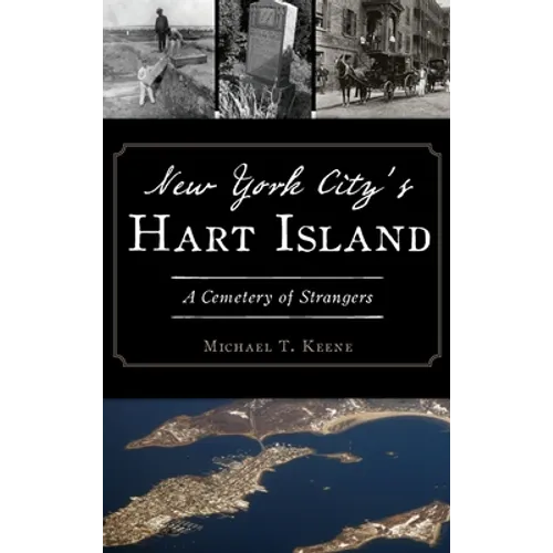 New York City's Hart Island: A Cemetery of Strangers