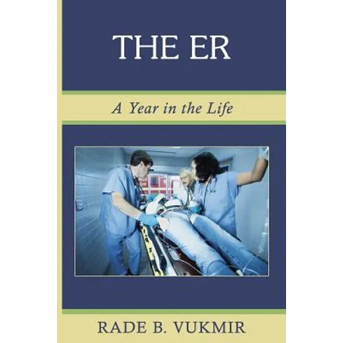 The ER: A Year In The Life