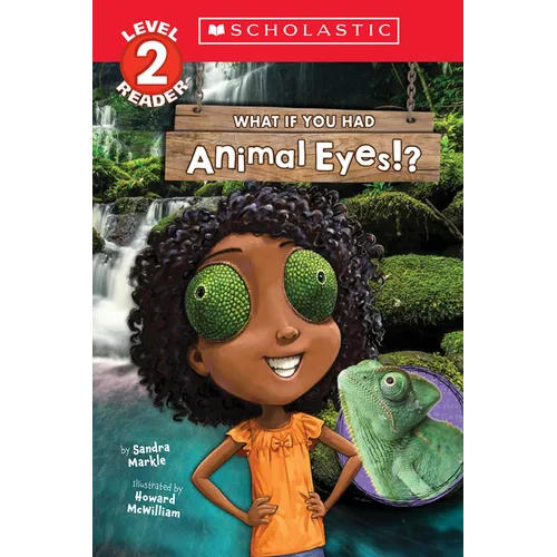What If You Had Animal Eyes!? (Scholastic Reader, Level 2)
