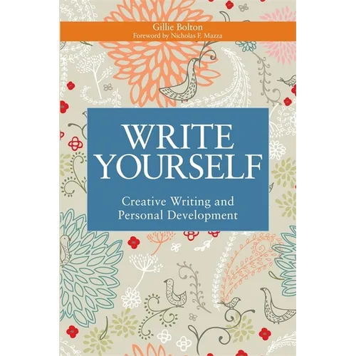 Write Yourself: Creative Writing and Personal Development