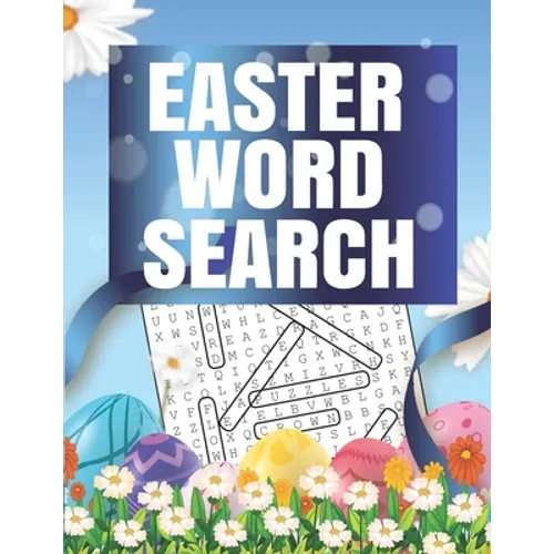 Easter Word Search: 41 Word Search Puzzles Fun Easter Word Search Puzzle Book With Solutions Included . Large Print Word Search Puzzles Easter Puzzle