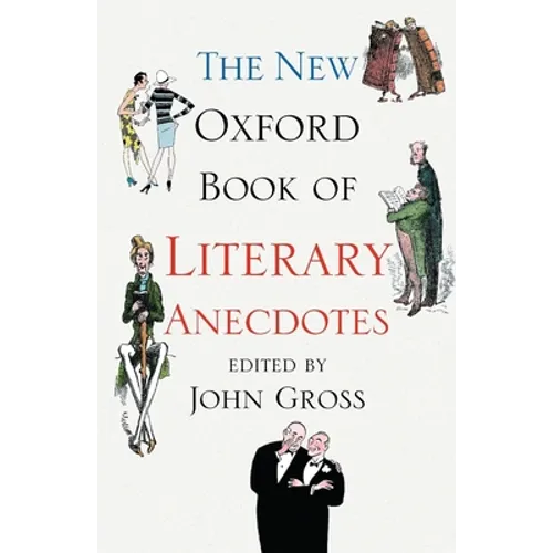 The New Oxford Book of Literary Anecdotes