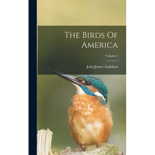 The Birds Of America; Volume 1