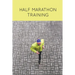 Half Marathon Training: Runners Journal, Running Log, Daily Run Notes Book, 12 Week Schedule, Track Distance, Speed, Time, Weather, Race Details, Runn