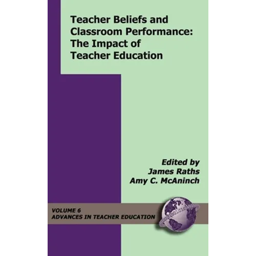 Teacher Beliefs and Classroom Performance: Teh Impact of Teacher Education