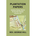 Plantation Papers: Containing A Summary Sketch Of The Great Ulster Plantation In The Year 1610