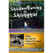 Shadowboxing In Shanghai: A Memoir, And a Guide to the Traditional Chen Taijiquan From Dragon Park