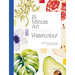 15-Minute Art Watercolour: Learn to Paint in Six Steps or Less