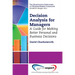 Decision Analysis for Managers: A Guide for Making Better Personal and Business Decisions