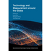 Technology and Measurement around the Globe