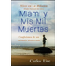 Miami Y MIS Mil Muertes: Confesiones de Un Cubanito Desterrado