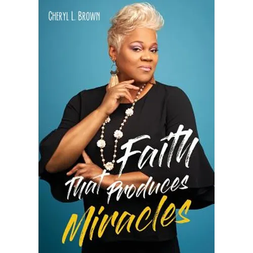 Faith That Produces Miracles