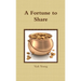 A Fortune to Share