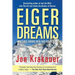 Eiger Dreams: Ventures Among Men and Mountains