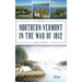 Northern Vermont in the War of 1812