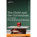 The Child and the Curriculum Including, the School and Society