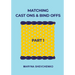 Matching Cast Ons and Bind Offs, Part 1: Six Pairs of Methods that Form Identical Cast On and Bind Off Edges on Projects Knitted Flat and in the Round