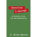 Sacrifice 2 Savings: A Financial Plan For The Hardworking