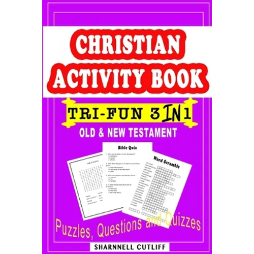 Christian Activity Book (Old & New Testament) Puzzles, Questions and Quizzes: Tri-Fun 3 in 1