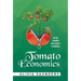 Tomato Economics: Shifting Economies from Scarcity to Abundance
