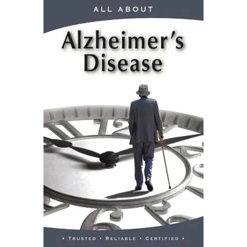 All About Alzheimer's Disease