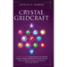 Crystal GridCraft: A Witch's Guide to Supercharge Your Healing Crystals Through Gridwork by Harnessing the Power of Sacred Geometry and Ancient Witchc