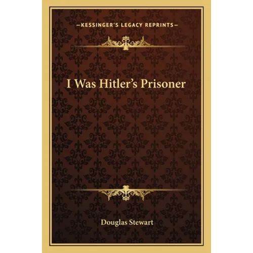 I Was Hitler's Prisoner