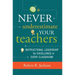 Never Underestimate Your Teachers: Instructional Leadership for Excellence in Every Classroom