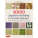 1000 Japanese Knitting & Crochet Stitches: The Ultimate Bible for Needlecraft Enthusiasts