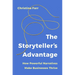 The Storyteller's Advantage: How Powerful Narratives Make Businesses Thrive