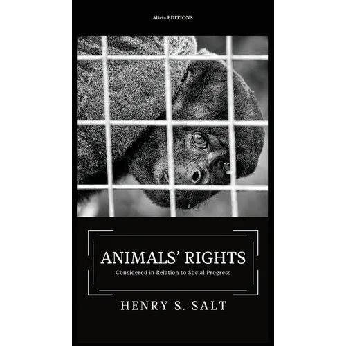 Animals' Rights: Considered in Relation to Social Progress