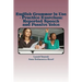English Grammar in Use - Practice Exercises: Reported Speech and Passive Voice