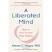 A Liberated Mind: How to Pivot Toward What Matters