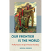Our Frontier Is the World: The Boy Scouts in the Age of American Ascendancy