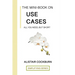 The Mini-Book on Use Cases: All you need, but short