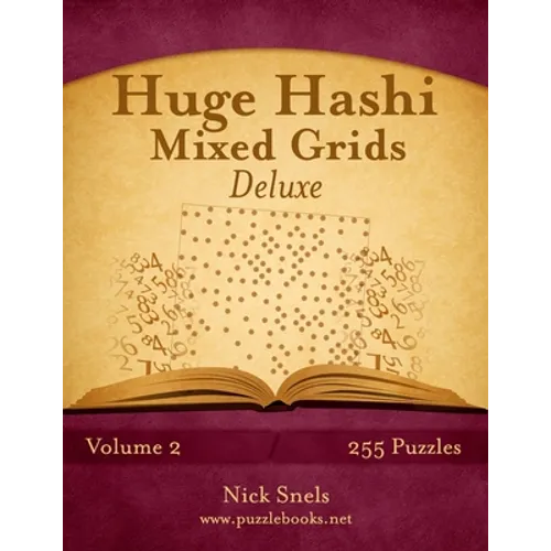 Huge Hashi Mixed Grids - Volume 2 - 255 Puzzles