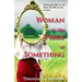 Woman on the Verge of Something: A Collection of Poems, Stories and Essays Celebrating Life Lessons, Transformation and Awakenings