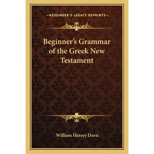 Beginner's Grammar of the Greek New Testament
