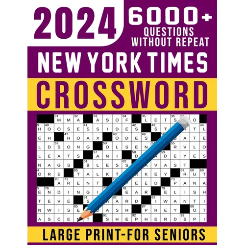 2024 New York Times Crossword For Seniors Large Print: 101 Easy to Medium Puzzles 2024 New Edition, Awesome Crossword Puzzles Book with Solutions