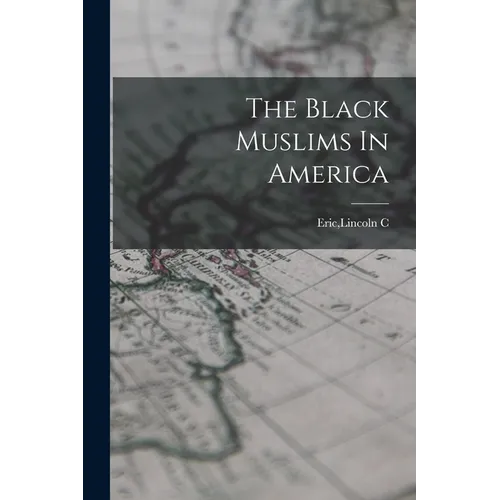 The Black Muslims In America